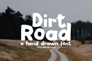 Choosing Dirt Road: A Display Font That Speaks Volumes for Your Campaigns