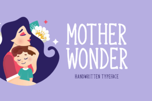 Choosing Mother Wonder: A Font to Make Your Business Memorable
