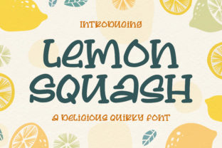 Lemon Squash: A Display Font for Authentic Editorial Personality
