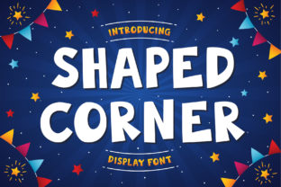 Shaped Corner: The Playful Display Font for Capturing Attention